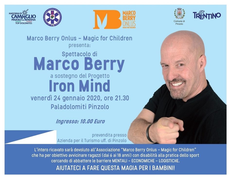 Spettacolo di Marco Berry a sostegno del Progetto Iron Mind, 24 gennaio al Paladolomiti di Pinzolo