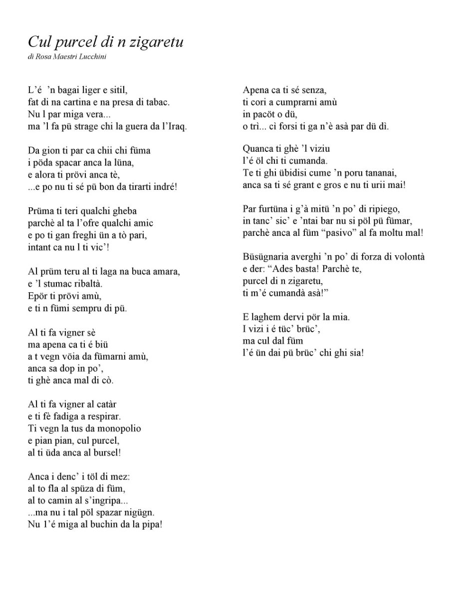 Ecco una poesia dialettale di Rosa Maestri Lucchini, che ha a che fare con il “mercoledì delle ceneri” e che può rappresentare per qualcuno lo spunto per prendere una saggia decisione quaresimale…