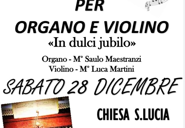 Concerto di organo e violino, 28 dicembre a Giustino