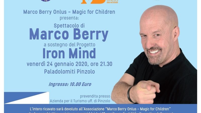 Spettacolo di Marco Berry  a sostegno del Progetto Iron Mind, 24 gennaio al Paladolomiti di Pinzolo