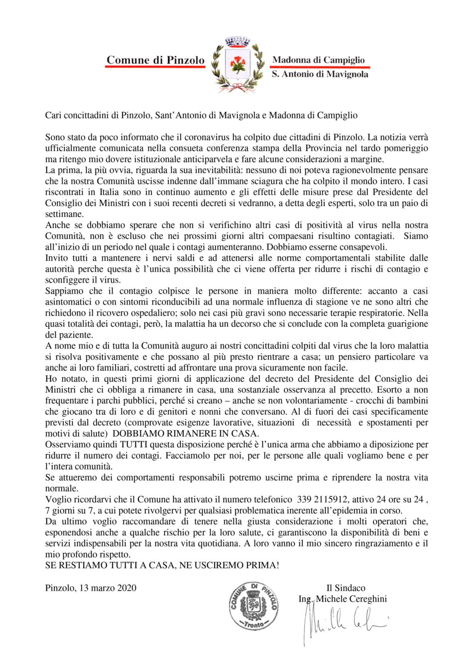 Sindaco di Pinzolo: Sono stato da poco informato che il coronavirus ha colpito due cittadini di Pinzolo. SE RESTIAMO TUTTI A CASA, NE USCIREMO PRIMA!