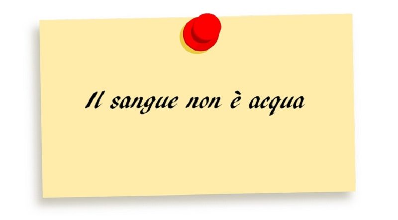 Il sangue non è acqua!