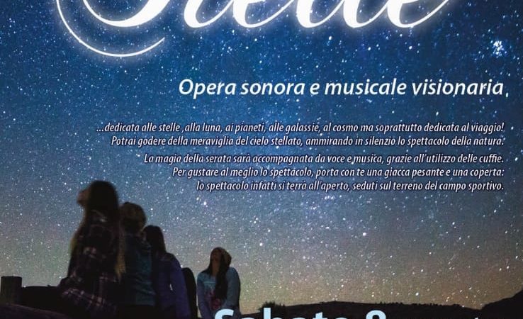 Stelle – Opera sonora e musicale visionaria