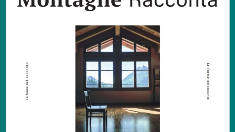 Festival Montagne Racconta 2021: scadenza presentazione domande
