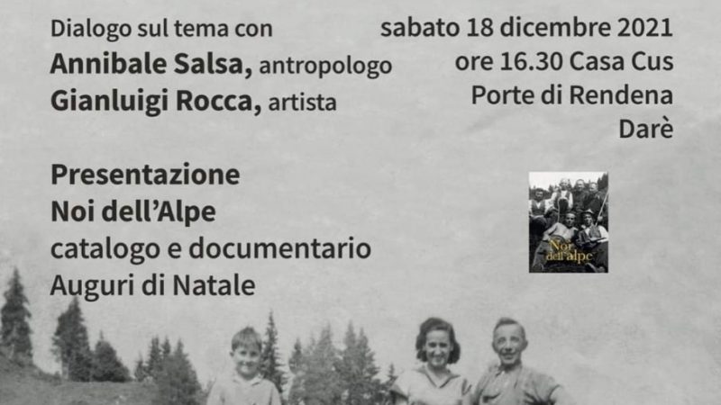18 dicembre a Casa Cus: Noi dell’alpe