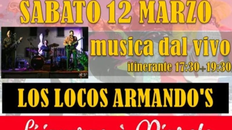 Sabato 12 marzo dalle 17.30: Musica dal vivo in piazza Carera con i “Los Locos Armado’s”