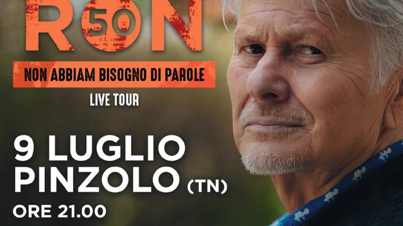 Pinzolo – 9 luglio: RON in concerto “Non abbiam bisogno di parole”