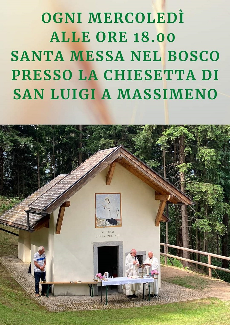 Ogni mercoledì alle 18.00: Santa Messa a Massimeno nel bosco presso la chiesetta di San Luigi