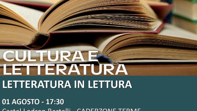 Cultura e Letteratura – Letteratura in lettura: 1 agosto Caderzone Terme – 2 agosto Parco Ciclamino Pinzolo