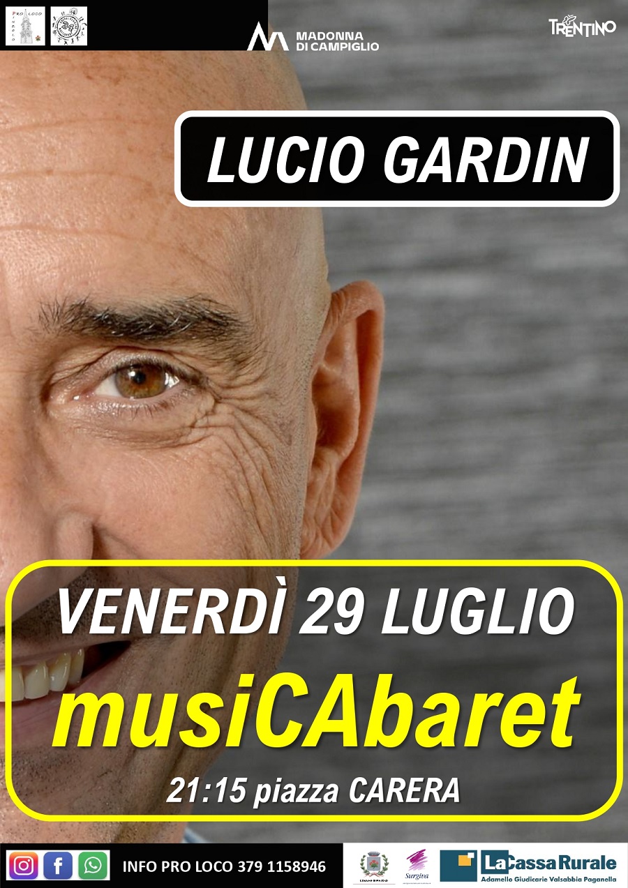 Venerdì 29 luglio ore 21.15: Spettacolo “musiCabaret” con Lucio Gardin in piazza Carera