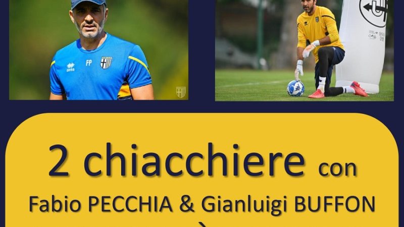 Mercoledì 27 luglio ore 21.00 piazza Carera: 2 chiacchiere con Fabio Pecchia e Gianluigi Buffon