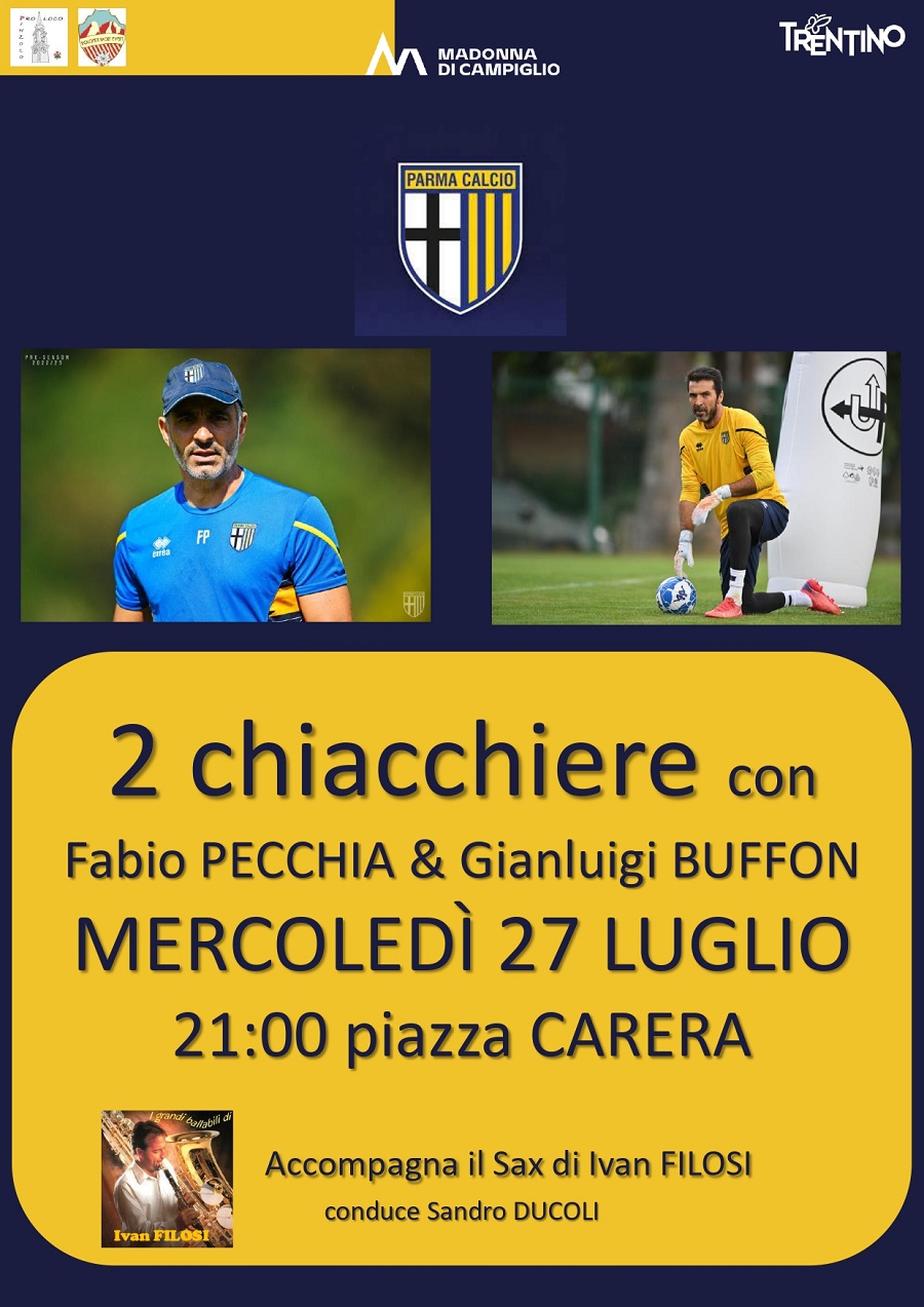 Mercoledì 27 luglio ore 21.00 piazza Carera: 2 chiacchiere con Fabio Pecchia e Gianluigi Buffon