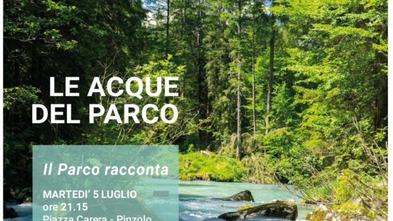 Martedi 5 luglio ore 21.15: “Le acque del Parco” in piazza Carera