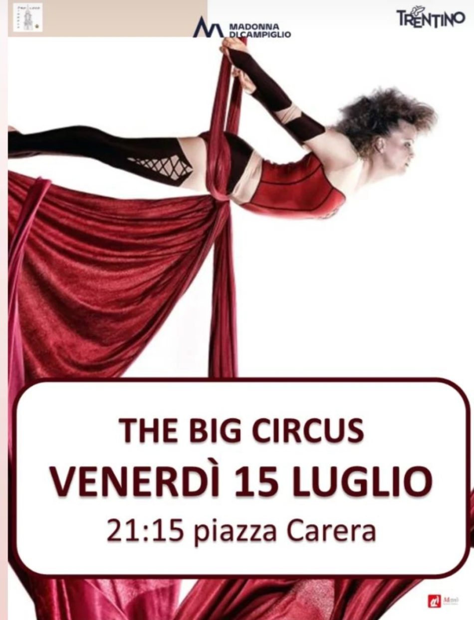 Venerdi 15 luglio, piazza Carera: Spettacolo “The Big Circus”