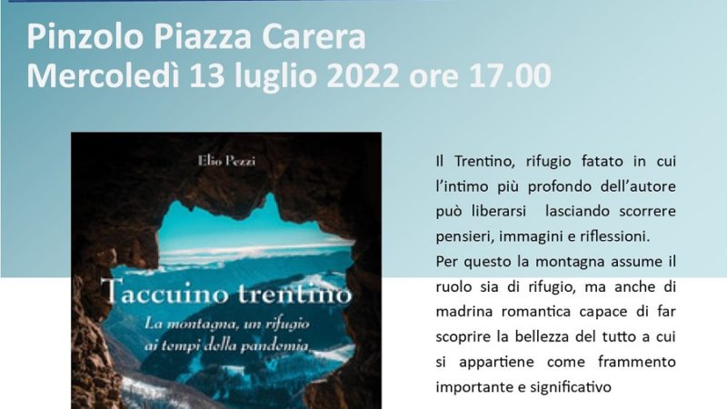 Piazza Carera, 13 luglio ore 17: Presentazione del libro “Taccuino  trentino”