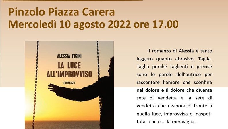 Mercoledì 10 agosto ore 17.00: Presentazione del libro “La luce all’improvviso”