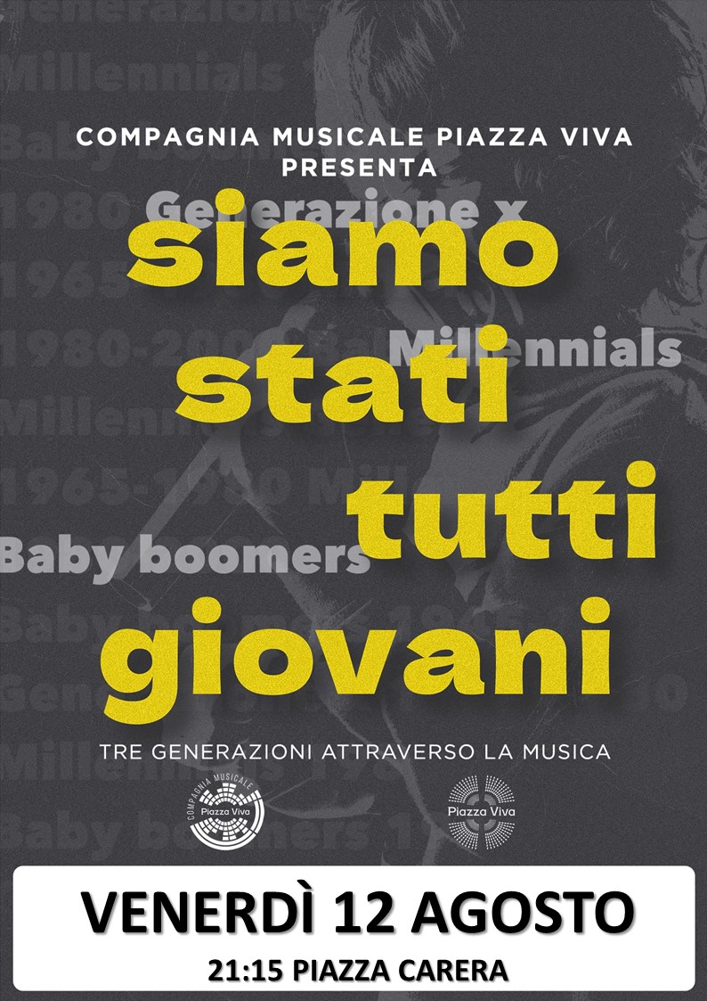 Venerdì 12 agosto ore 21.15: Compagnia Piazza Viva “Siamo stati tutti giovani”