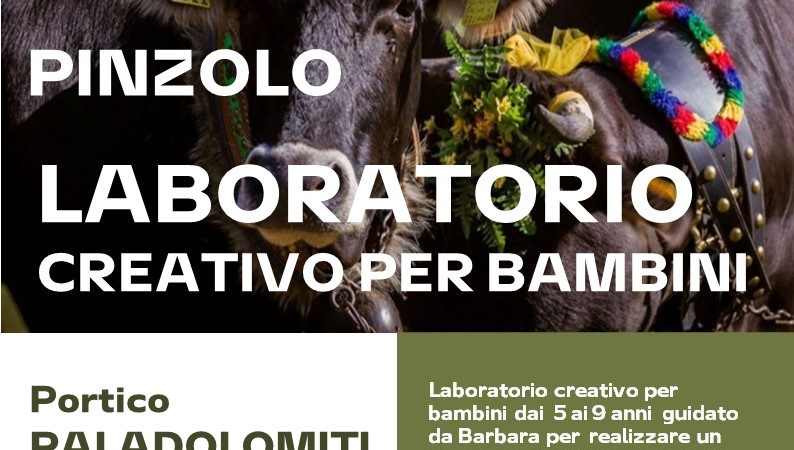 Laboratorio creativo per bambini – Lunedì 5 settembre alle ore 16.00 presso il Paladolomiti di Pinzolo