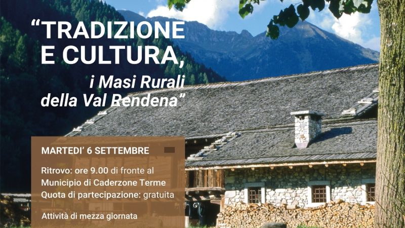 Martedì 6 settembre: “Tradizione e cultura” I masi Rurali della Val Rendena