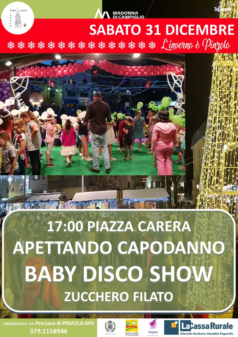 31 dicembre dalle ore 17: “L’Inverno è Pinzolo” – Aspettando Capodanno “Baby Disco Show” e zucchero filato in piazza Carera