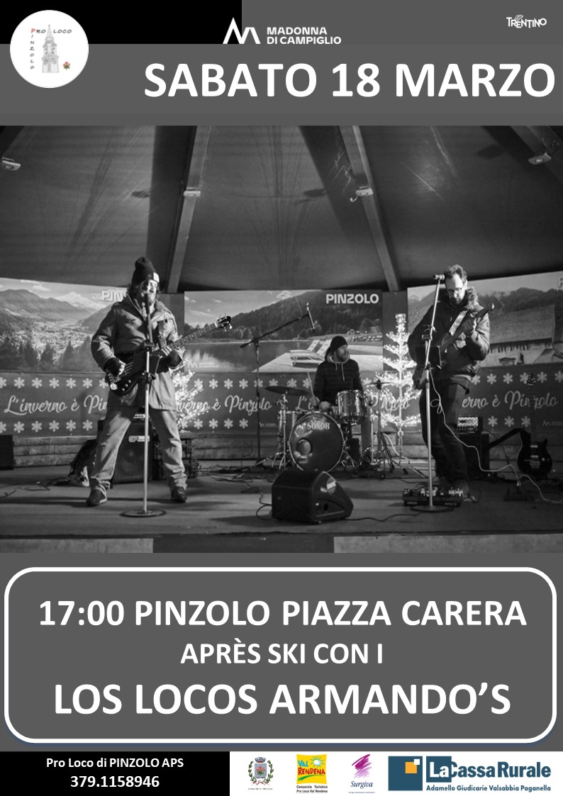 “L’Inverno è Pinzolo” Sabato 18 marzo: Aprés Ski in piazza Carera con i “Los Locos Armado’s”