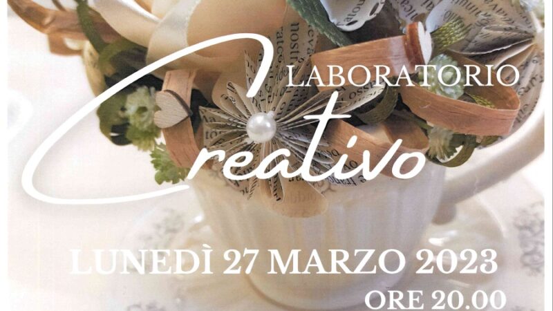Laboratorio CREATIVO Venerdì 27 marzo ore 20:00
