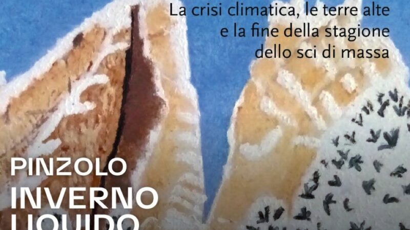 Pinzolo 11 marzo – Casa della Cultura: Presentazione del libro “Inverno liquido”
