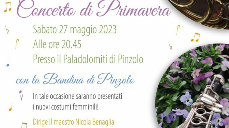 Sabato 27 maggio al Paladolomiti – La Banda Comunale di Pinzolo vi invita al “Concerto di Primavera”