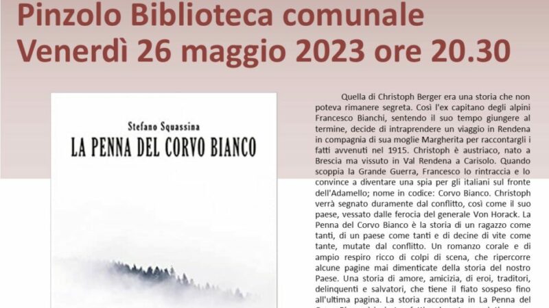 Presentazione del romanzo “La penna del Corvo Bianco” – Venerdì 26 maggio ore 20.30 presso biblioteca comunale di Pinzolo