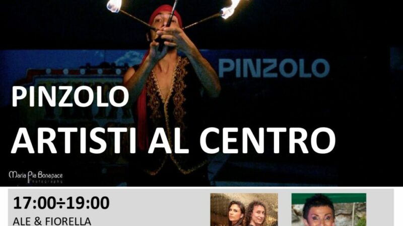 L’estate è Pinzolo: Venerdì 30 giugno ARTISTI AL CENTRO dalle 17.00 alle 22.30