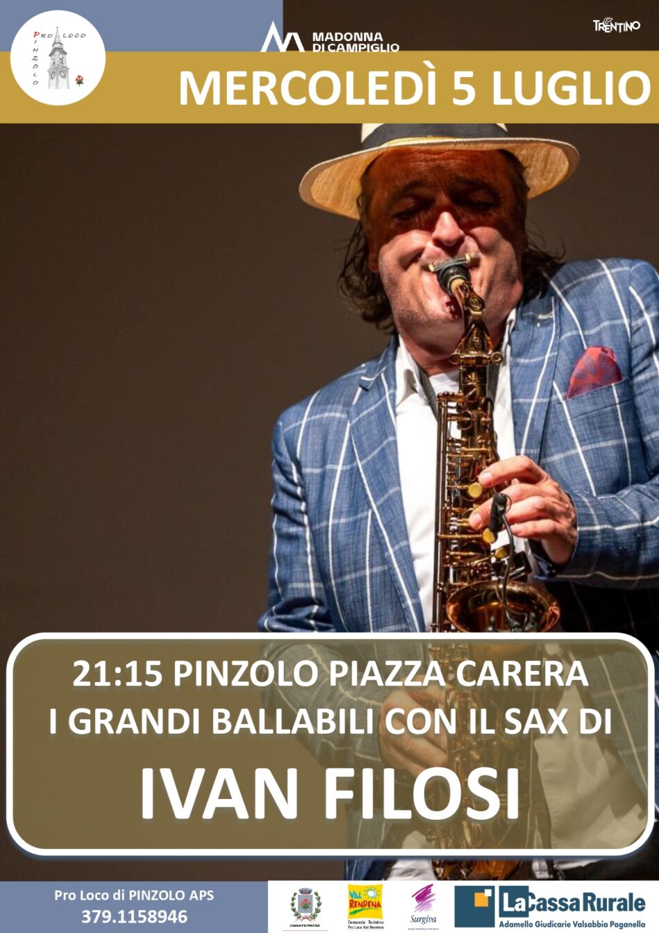 L’Estate è Pinzolo: Mercoledì 5 luglio ore 21.15 I grandi ballabili con il sax di IVAN FILOSI in Piazza Carera