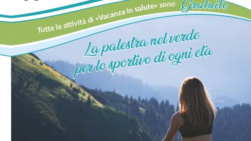 Torna VACANZE IN SALUTE: dal 3 luglio al 1° settembre