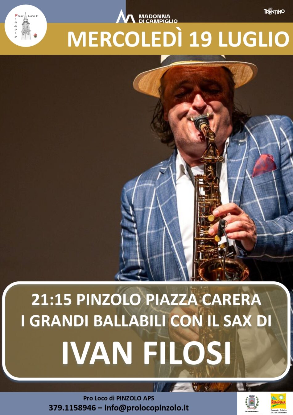 L’Estate è Pinzolo: Mercoledì 19 luglio ore 21.15 I grandi ballabili con il sax di IVAN FILOSI in piazza Carera