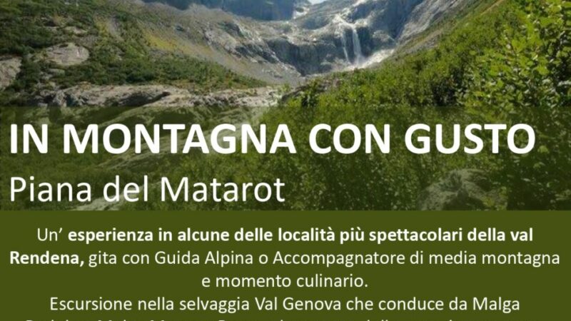 IN MONTAGNA CON GUSTO – Giovedì 20 luglio “Piana del Matarot”