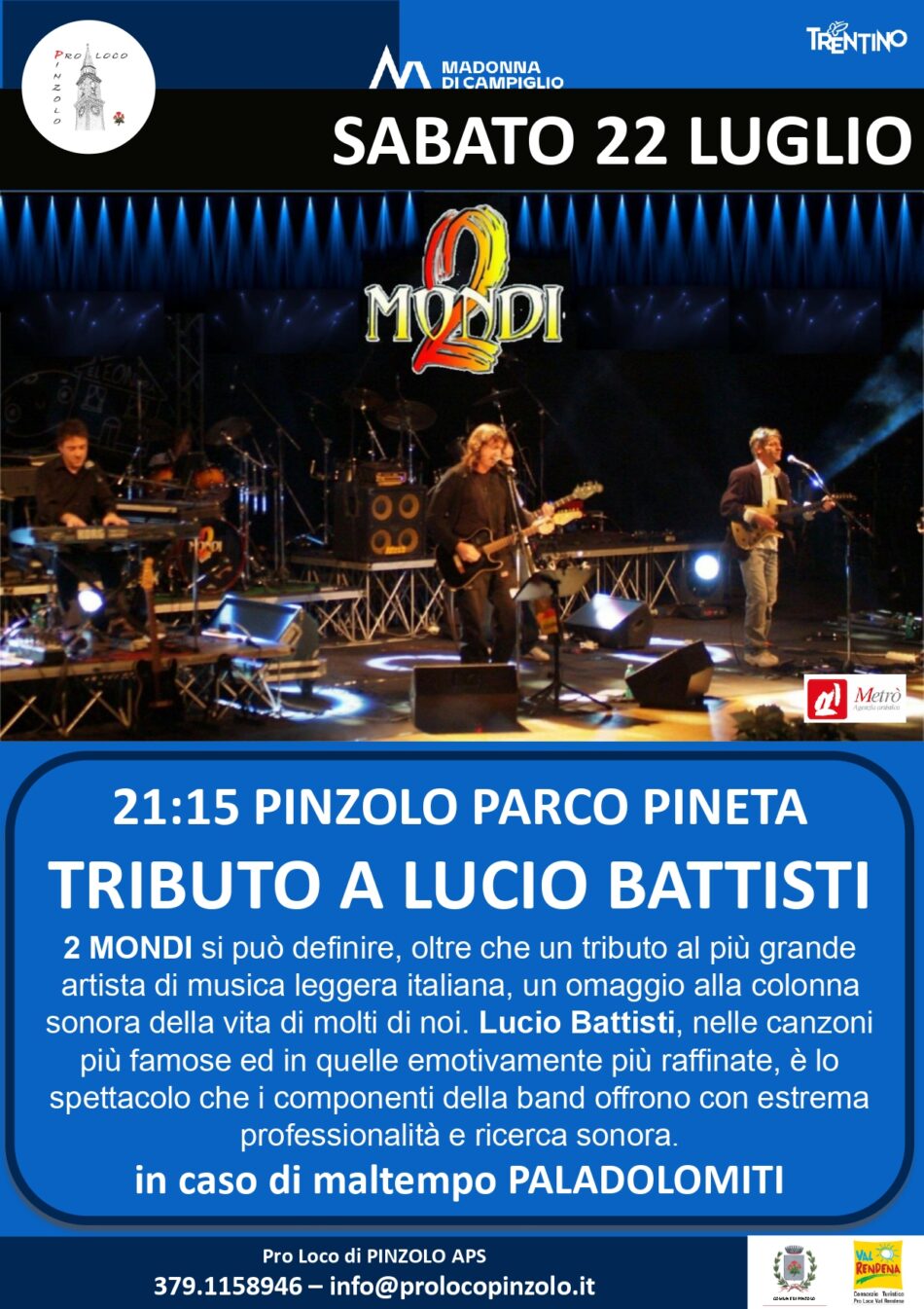 L’Estate è Pinzolo Sabato 22 luglio ore 21.15 – TRIBUTO A LUCIO BATTISTI al parco Pineta