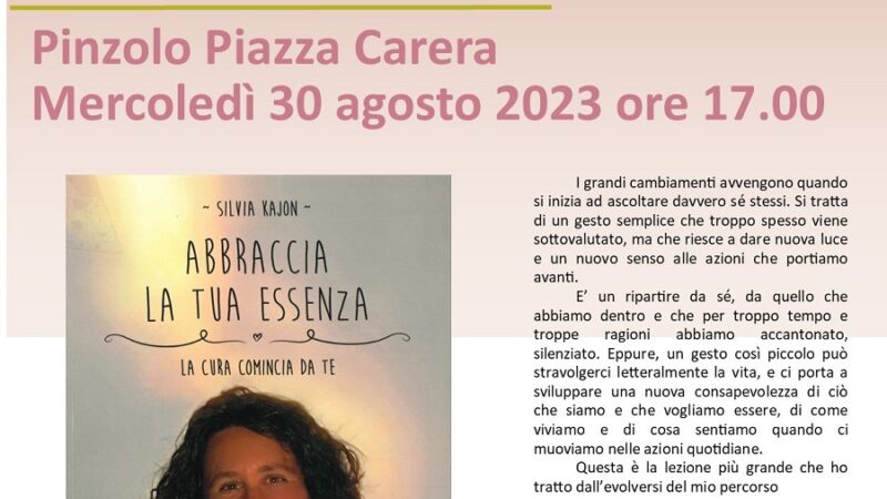 Mercoledì 30 agosto ore 17 – Presentazione del libro “Abbraccia la tua essenza” in piazza Carera