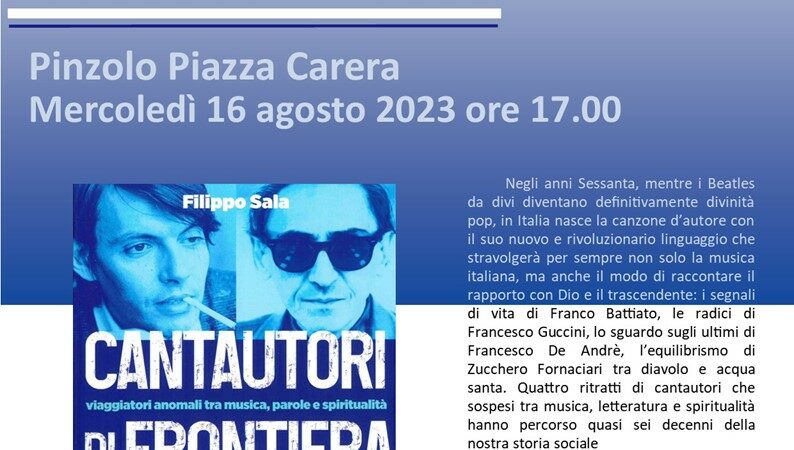 Mercoledì 16 agosto ore 17 – Presentazione del libro “Cantautori di Frontiera” in piazza Carera