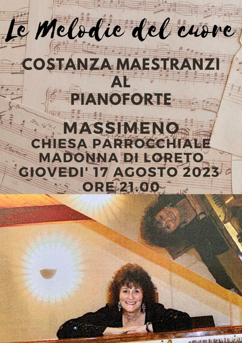 Costanza Maestranzi giovedì 17 agosto in concerto nella Chiesa parrocchiale Madonna di Loreto a MASSIMENO ore 21.00…..”LE MELODIE DEL CUORE”