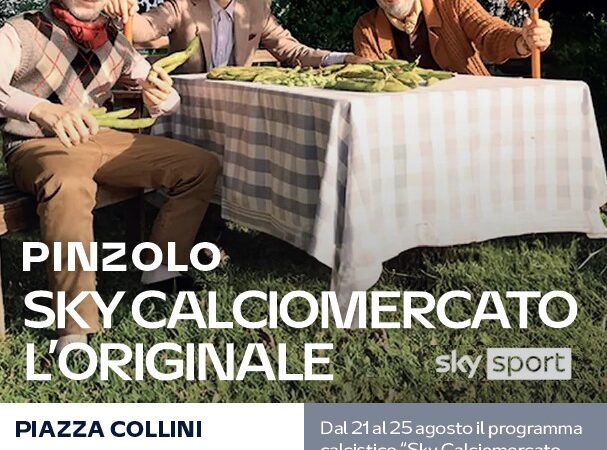 Pinzolo – SKY CALCIOMERCATO L’ORIGINALE – piazza Collini da lunedì 21 a venerdì 25 agosto