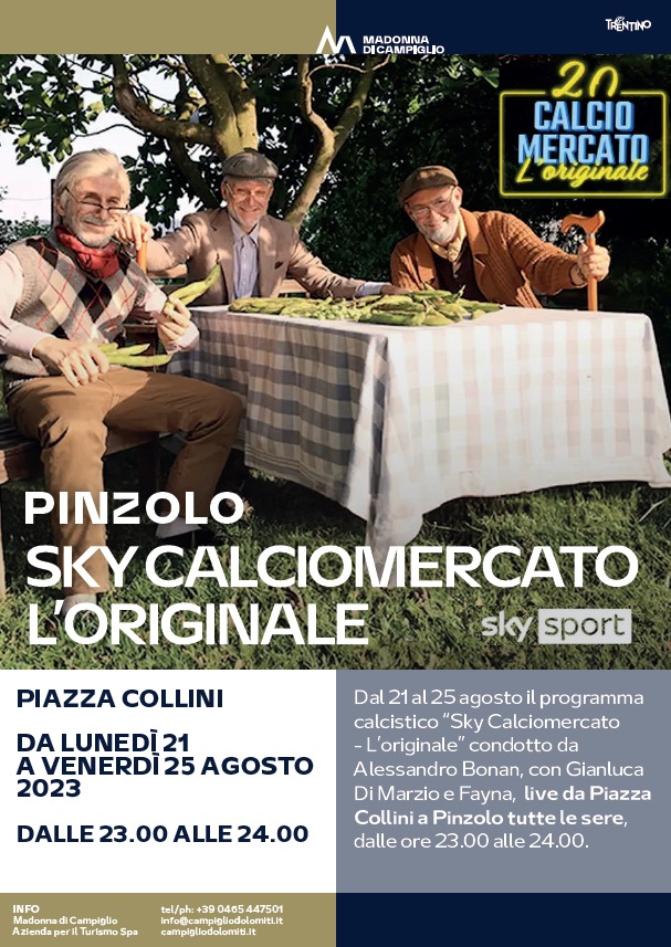 Pinzolo – SKY CALCIOMERCATO L’ORIGINALE – piazza Collini da lunedì 21 a venerdì 25 agosto