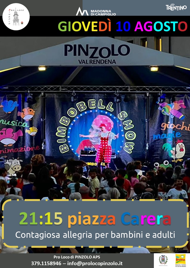 L’Estate è Pinzolo Giovedì 10 agosto ore 21.15 – BIMBO BELL SHOW in piazza Carera