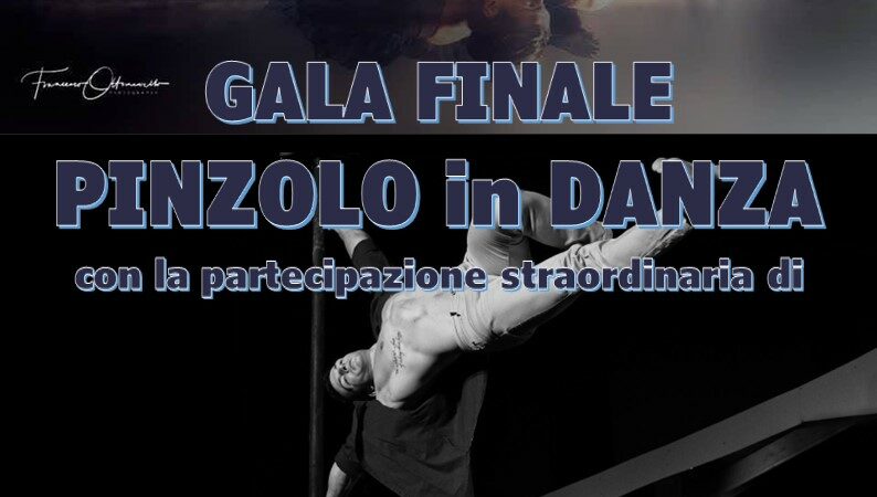 L’Estate è Pinzolo – Venerdì 1 settembre ore 21.15 GALA FINALE “Pinzolo in Danza” al Paladolomiti