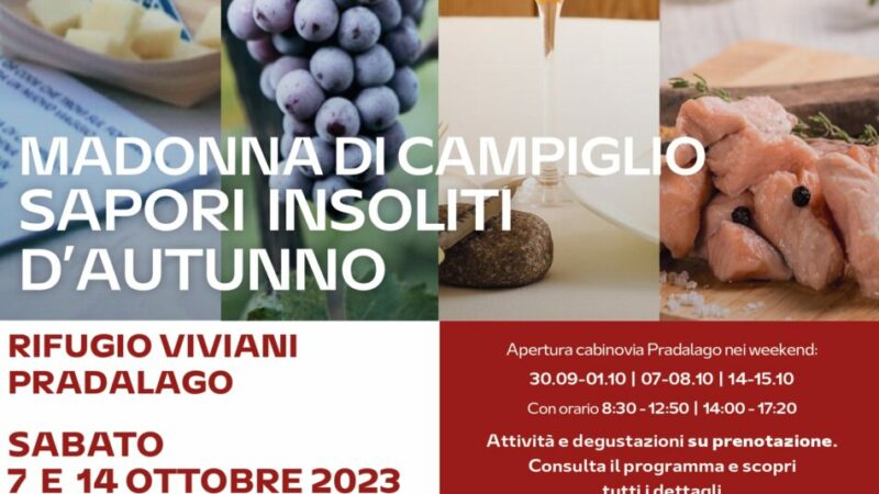 Madonna di Campiglio – Sabato 7 e 14 ottobre Rifugio Viviani Pradalago “Sapori insoliti d’autunno”