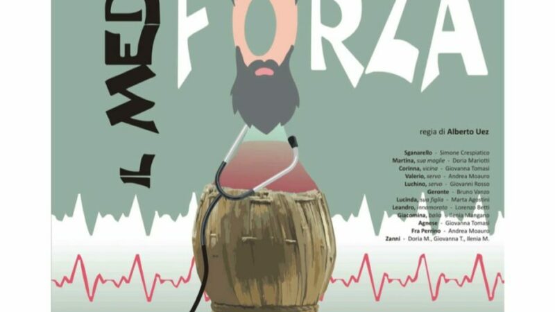 “Il medico per forza” sabato 4 novembre ore 21.00 presso il Teatro Comunale di Giustino