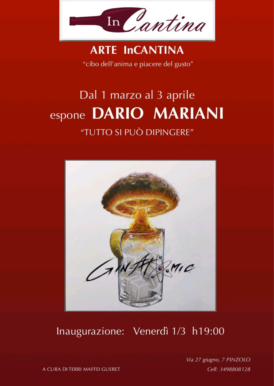 ARTE InCANTINA “cibo dell’anima e piacere del gusto”: dal 1 marzo al 3 aprile espone DARIO MARIANI