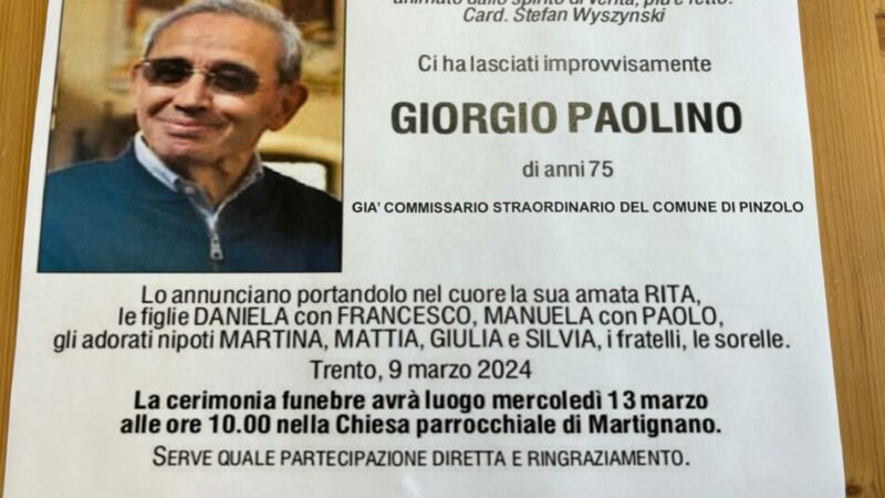 Giorgio Paolino, ex Commissario straordinario del Comune di Pinzolo, ci ha lasciati improvvisamente