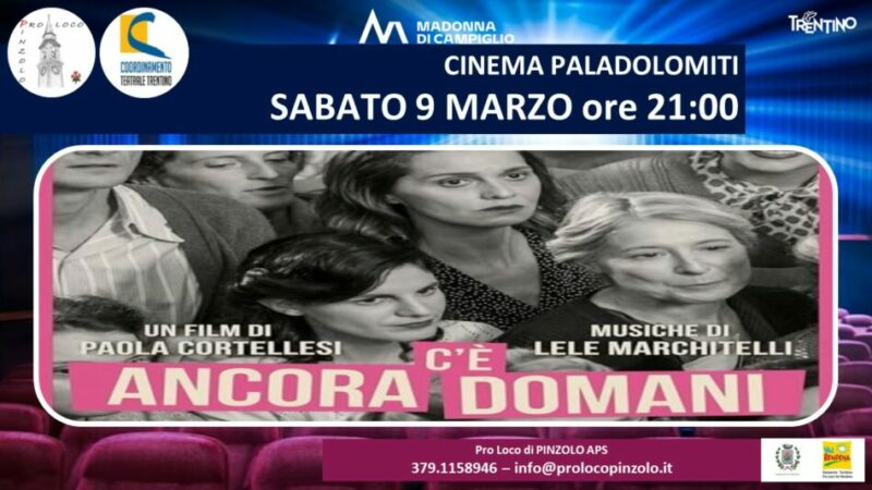 Cinema a Pinzolo “C’è ancora domani” Sabato 9 marzo ore 21