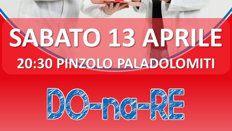 Paladolomiti “Do-na-RE” Spettacolo comico-informatico AVIS – Sabato  13 aprile ore 20.30