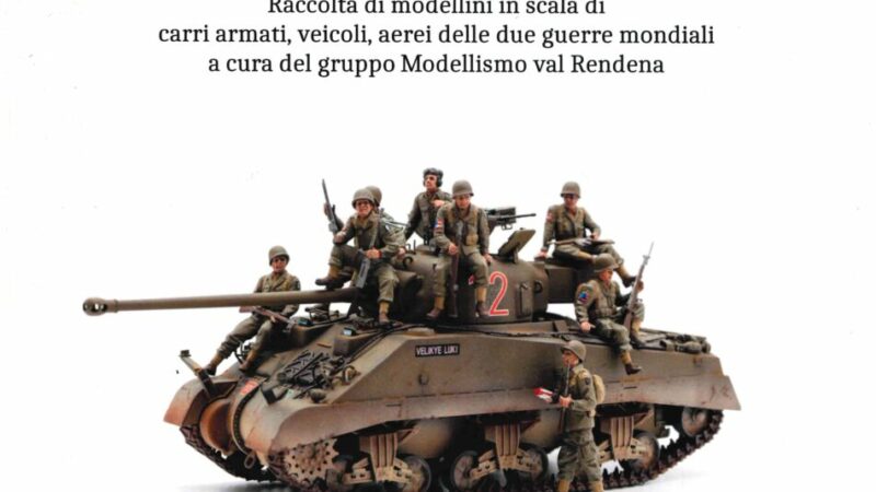 Spiazzo “Modellismo di guerra” Esposizione temporanea dal 2 luglio al 10 settembre 2024