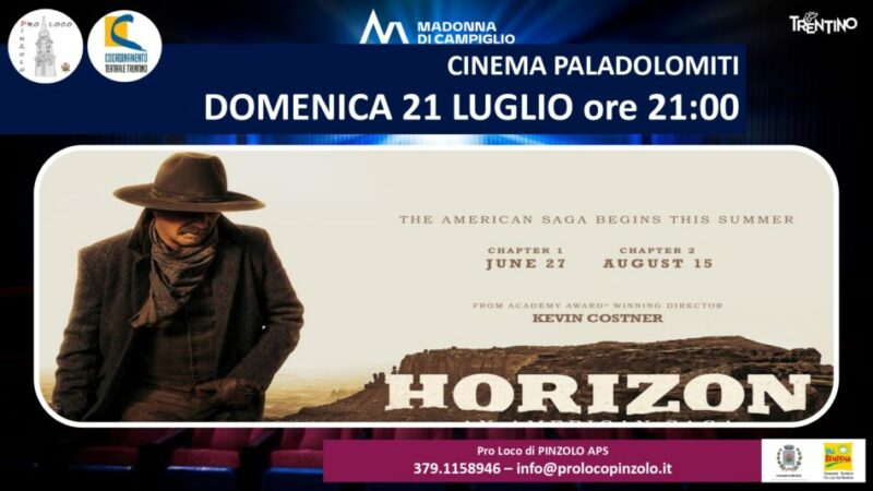 Cinema a Pinzolo: Domenica 21 luglio ore 21 “Horizon”